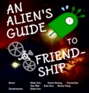 Image for An Alien&#39;s Guide to Friendship