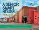 Image for Senior Smart House: The Home That Cares for You