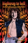 Image for Highway To Hell (third Edition) : The Life &amp; Death of AC/DC Legend Bon Scott