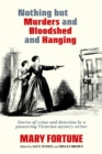 Image for Nothing But Murders And Bloodshed And Hanging
