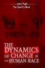 Image for The Dynamics of Change in the Human Race : The Spirit&#39;s Work