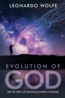 Image for Evolution of God : How the Christ-like God Revealed Himself to Mankind