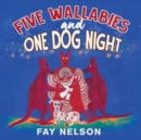 Image for Five Wallabies and One Dog Night