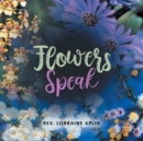 Image for Flowers Speak