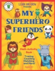 Image for My Superhero Friends Math Activity Book : Early Math Workbook Ages 4+ From Learn and Grow.