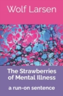 Image for The Strawberries of Mental Illness
