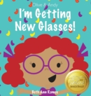 Image for I&#39;m Getting New Glasses!