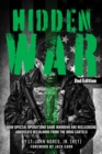 Image for Hidden War, 2nd Edition: How Special Operations Game Wardens are Reclaiming America&#39;s Wildlands from the Drug Cartels