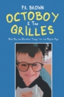 Image for Octoboy &amp; The Grilles : &quot;Kids Say The Darndest Things&quot; for the Digital Age