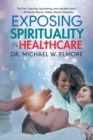 Image for Exposing Spirituality in Healthcare