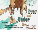 Image for Under and Over the Snow : A children&#39;s tale about wildlife in New England