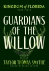 Image for Kingdom of Florida : Guardians of the Willow