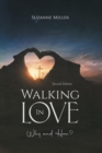 Image for Walking In Love: Why and How?