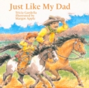 Image for Just Like My Dad : Helping Dad