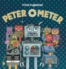 Image for Peter O&#39; Meter : An Interactive Augmented Reality SEL Children&#39;s Book