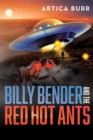 Image for Billy Bender and the Red Hot Ants : A tale from the &quot;Outer Worlds Collection&quot;