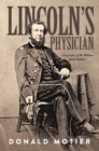 Image for Lincoln&#39;s Physician: a biography of Dr. William Smith Wallace