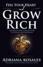 Image for Feel Your Heart and Grow Rich