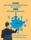 Image for CORE MATHEMATICS PRINCIPLES with over 500 WORKED PROBLEMS : Skills for Senior High School Students