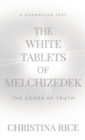 Image for The White Tablets of Melchizedek