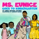 Image for Ms. Eunice Goes to Kindergarten