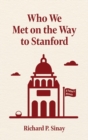 Image for Who We Met on the Way to Stanford : A Father&#39;s Memoir