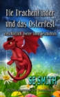 Image for Die Drachenkinder und das Osterfest: einschlielich zweier Bonusgeschichten