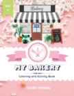Image for My Bakery Coloring and Activity Book - Volume 1