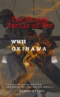 Image for Bloody Perils of War: Okinawa WWII