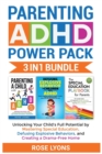 Image for Parenting ADHD Power Pack 3 In 1 Bundle - Unlocking Your Child&#39;s Full Potential By Mastering Special Education, Defusing Explosive Behaviors, and Creating a Drama-Free Home