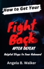 Image for How To Get Your Fight Back After Defeat