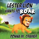 Image for Lester Lion Wants to Roar