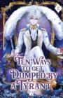 Image for Ten Ways to Get Dumped by a Tyrant : Volume II (Light Novel)