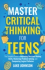 Image for Master Critical Thinking for Teens