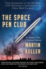 Image for The Space Pen Club : Close Encounters of the 5th Kind -- UFO Disclosure, Consciousness &amp; Other Mind Zoomers