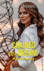 Image for Chained to a Dream