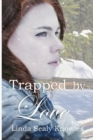 Image for Trapped by Love