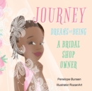 Image for Journey Dreams of Being a Bridal shop owner / Designer