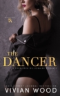 Image for The Dancer : A Forbidden Billionaire Romance