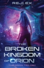 Image for The Broken Kingdom of Orion