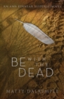 Image for Be with the Dead
