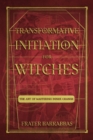 Image for Transformative Initiation for Witches : The Art of Mastering Inner Change
