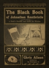 Image for The Black Book of Johnathan Knotbristle: A Devil&#39;s Parable and Guide for Witches