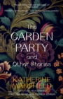 Image for Garden Party and Other Stories (Warbler Classics Annotated Edition)