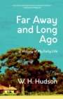 Image for Far Away and Long Ago: A History of My Early Life (Warbler Classics Annotated Edition)