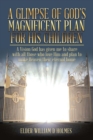 Image for Glimpse of God&#39;s Magnificent Plans For His Children