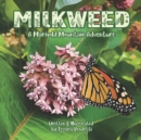 Image for Milkweed : A Marigold Mountain Adventure