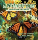 Image for A Monarch&#39;s Story : A Marigold Mountain Adventure