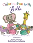Image for Coloring Fun with Bella : Companion for Bella Lucia Book Series Story Books 1-3