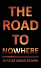 Image for The Road to Nowhere